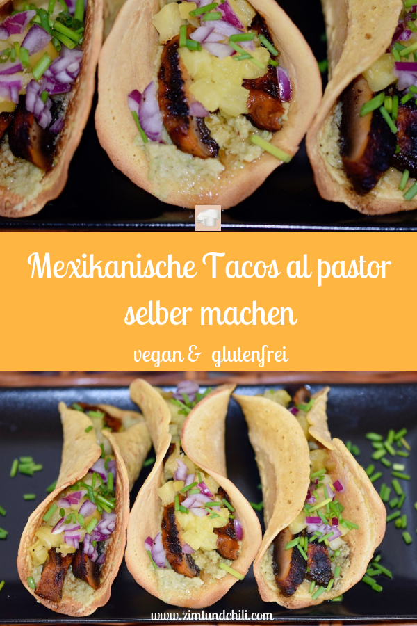 mexikanischetacosalpastorselbermachen - mexikanischetacos - tacorezept - vegan - glutenfrei - tacosalpastor - selbermachen - kochen - rezept