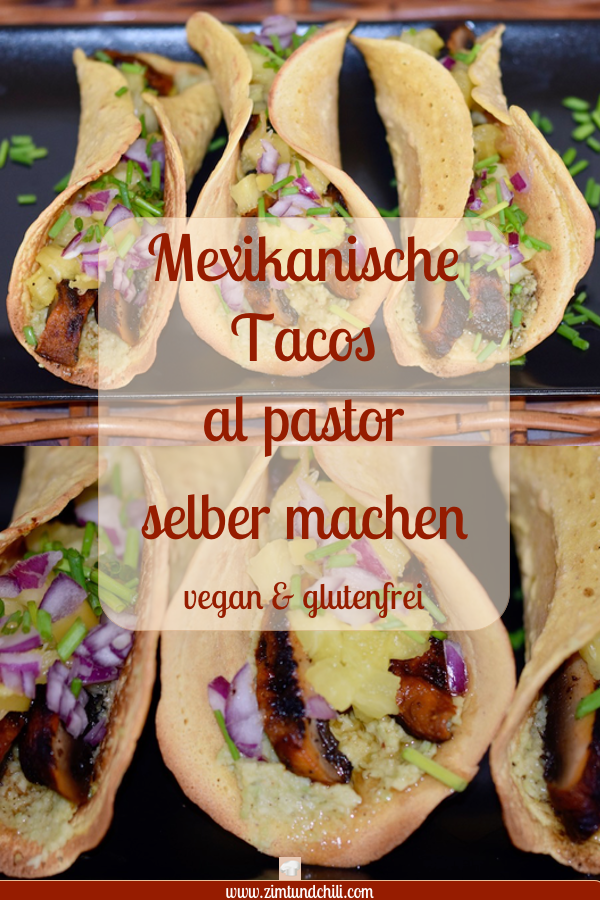 mexikanischetacosalpastorselbermachen - mexikanischetacos - tacorezept - vegan - glutenfrei - tacosalpastor - selbermachen - kochen - rezept