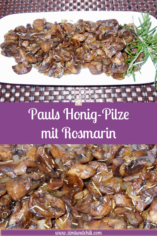 Pilze - Honig-Pilze - Rosmarin - Paul - Rezept - Herbst - Wildsaison - Honig - vegetarisch - Beilage - schnell - einfach