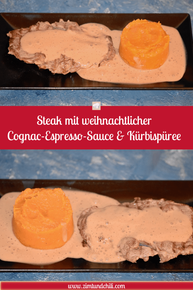 Steak mit weihnachtlicher Cognac-Espresso-Sauce und Kürbispüree - Steak - Weihnachten - Cognac - Espresso - Sauce - Kürbis - Kürbispüree - Rezepte - Butternut - Festessen - einfach -schnell
