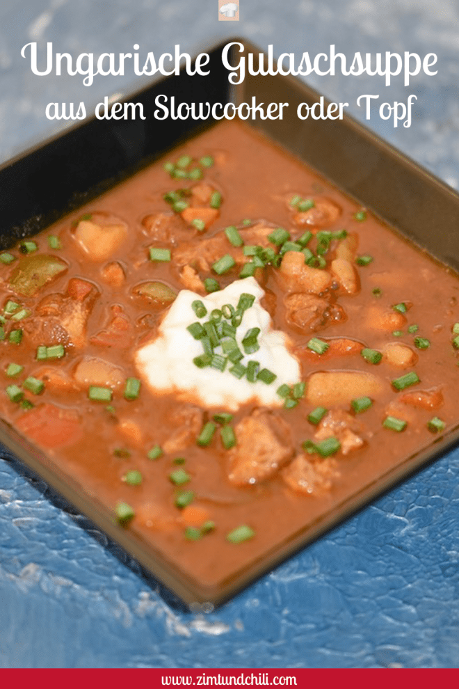 Gulaschsuppe - ungarisch - Slowwcooker -Crockpot - Crocky - original - mit Kartoffeln - scharf - Rezept - einfach - deftig - beste - ungarische Gulaschsuppe