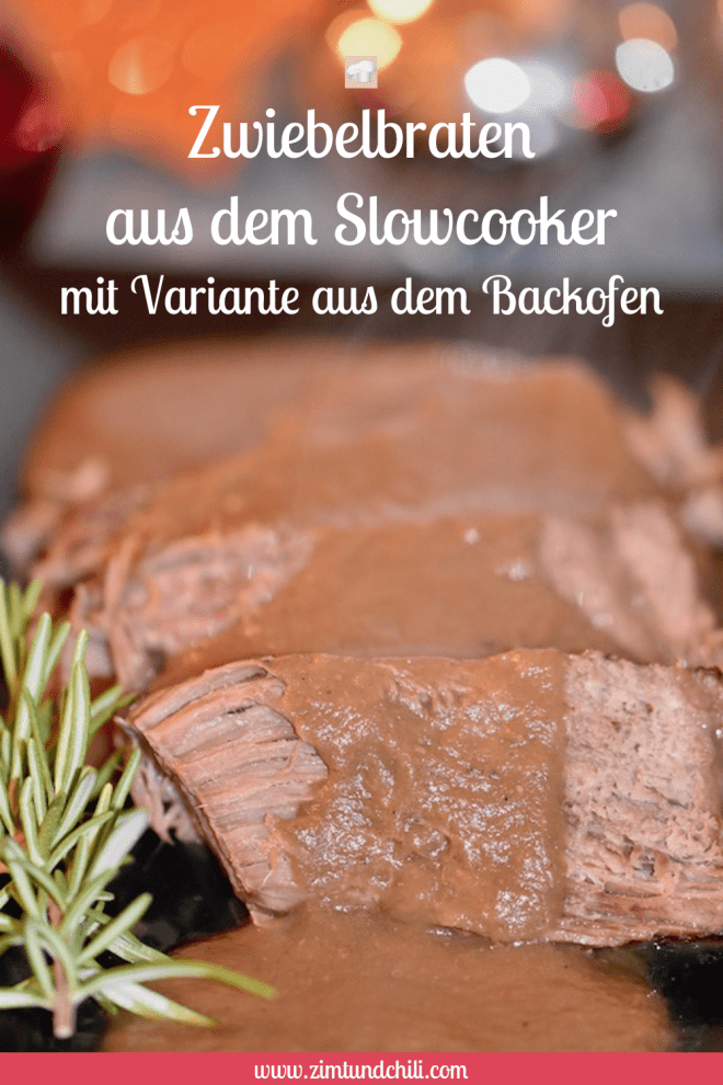 Zwiebelbraten aus dem Slowcooker - Zwiebelbraten - Slowcooker - Variante aus dem Backofen - Backofen - Rinderbraten - Crockpot - Crocky - Rezept - Rind - Niedrigtemperaturgaren