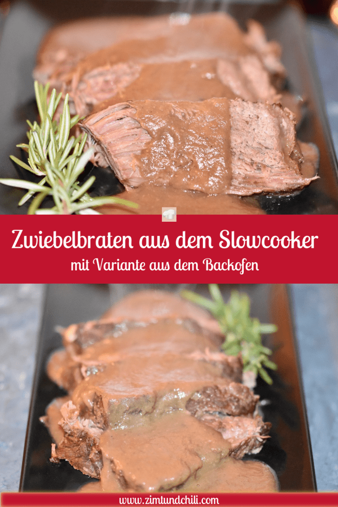 Zwiebelbraten aus dem Slowcooker - Zwiebelbraten - Slowcooker - Variante aus dem Backofen - Backofen - Rinderbraten - Crockpot - Crocky - Rezept - Rind - Niedrigtemperaturgaren