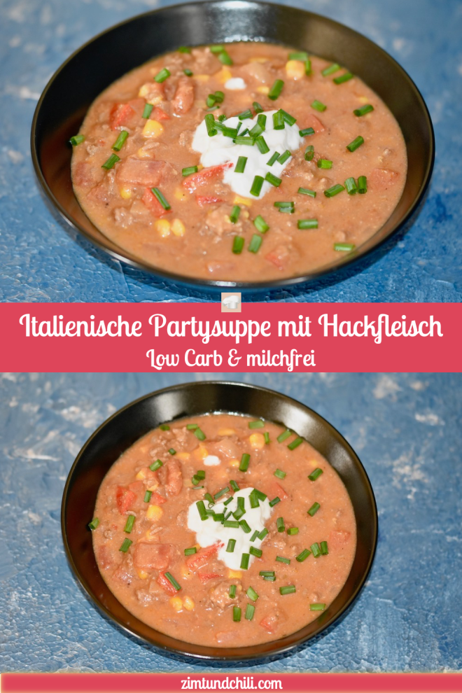 Partysuppe - Suppe - Hackfleisch -Low Carb - milchfrei - einfach - schnell - Rezept - italienisch - Silvester - Geburtstag