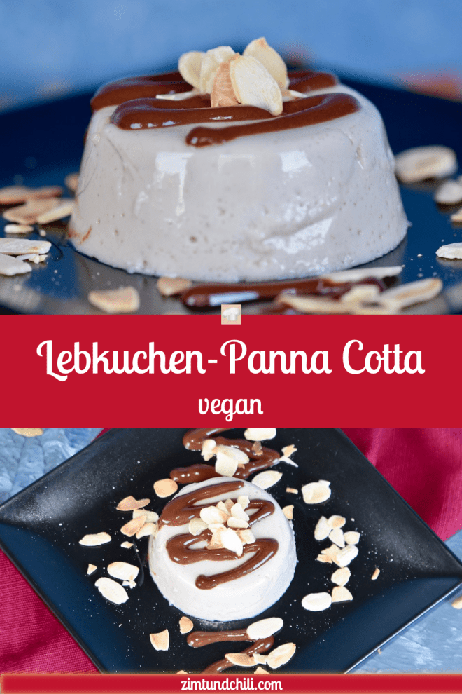 Lebkuchen-Panna Cotta vegan - Panna Cotta vegan - Panna Cotta - vegan - Rezept - leicht - Agar Agar - ohne Gelantine - selber machen - Weihnachten - milchfrei - glutenfrei - Desserts - schnell - kochen - Panna Cotta mit Schokoladensauce
