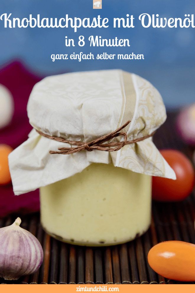 Knoblauchpaste mit Olivenoel selber machen - haltbar - einfach - schnell - Olivenoel - selber machen - Knoblauchpaste - Rezept - Clean Eating - ohne Thermomix