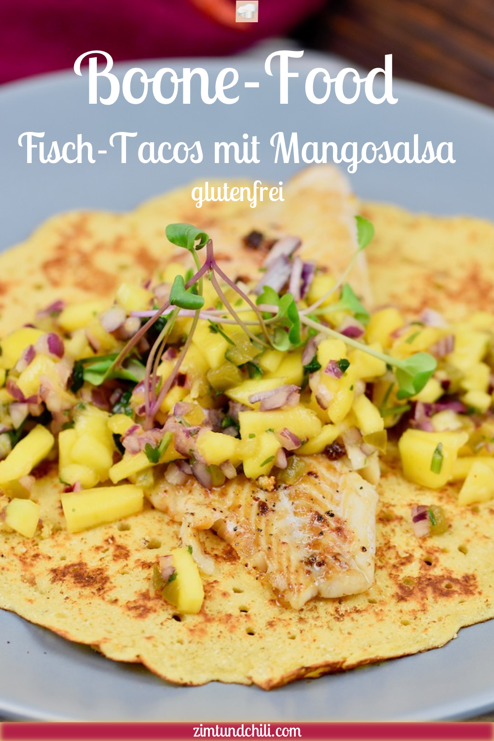 Boone-Food - Fisch-Tacos mit Mangosalsa - Mangosalsa - Rezept - Fischtortilla - Tacos - mexikanisch - mexikanische Küche - Fisch - einfach - glutenfrei - Fingerfood - Wrap -Tortilla - Salsa