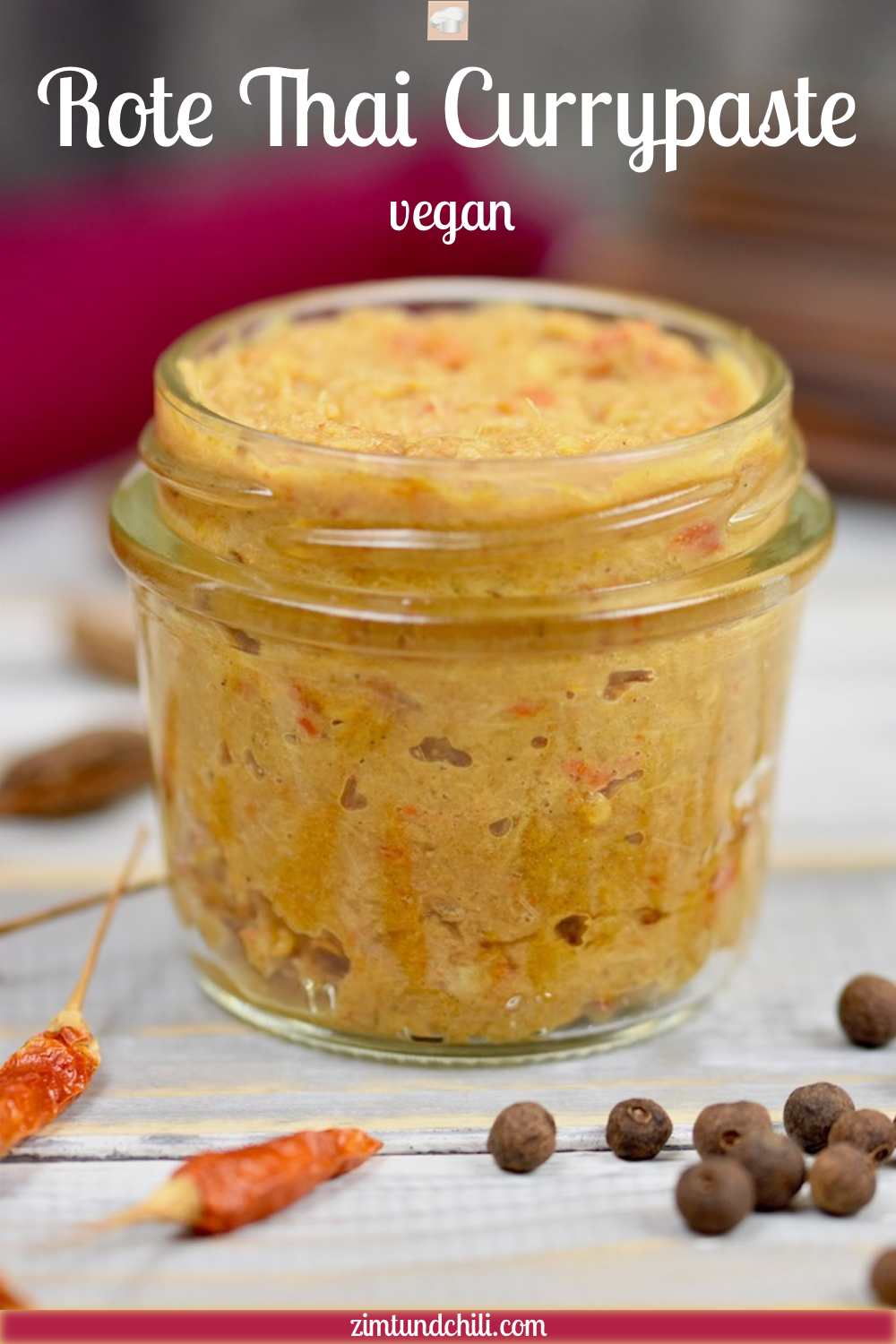 rote Thai Currypaste - Currypaste - Thai Curry - rote Currypaste - Rezept - selber machen - vegan - glutenfrei - Clean Eating - einfach - asiatisch - thailändisch