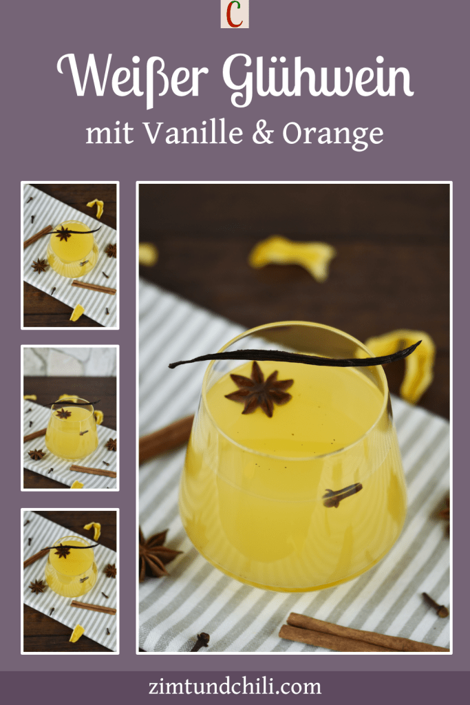 Weißer Glühwein mit Vanille und Orange in einem Glas ohne Stiel. Beschrifteter Pin mit mehreren Fotos.