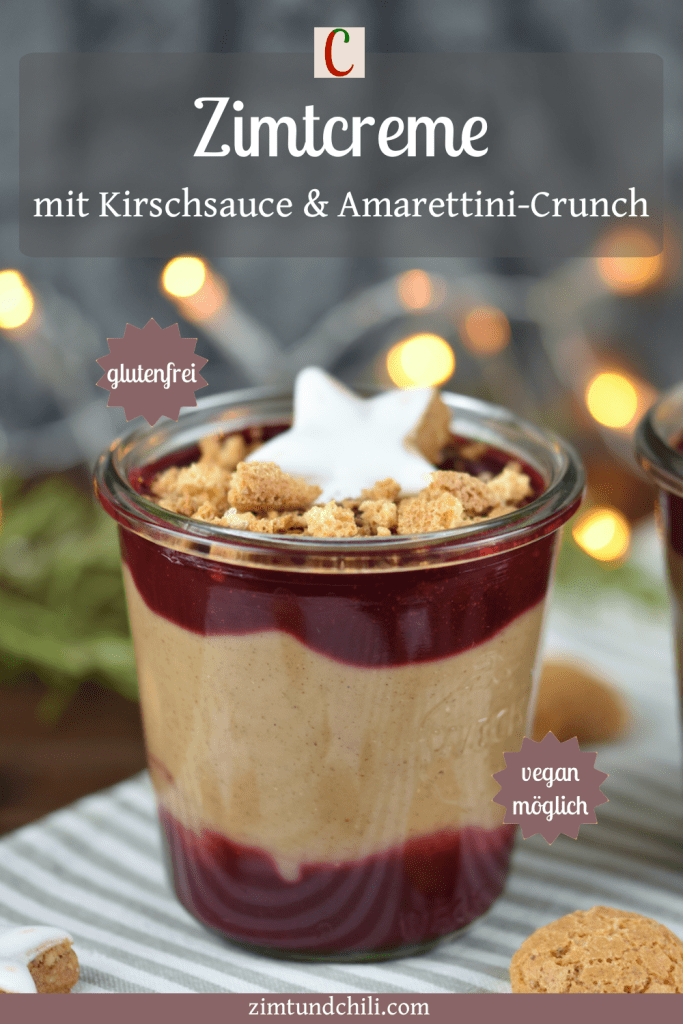 Zimtcreme mit Kirschsauce und Amarettini-Crunch im Glas.